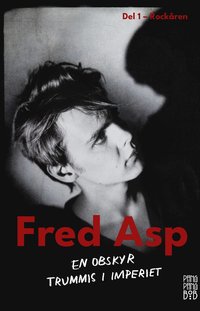 bokomslag Fred Asp - en obskyr trummis i Imperiet