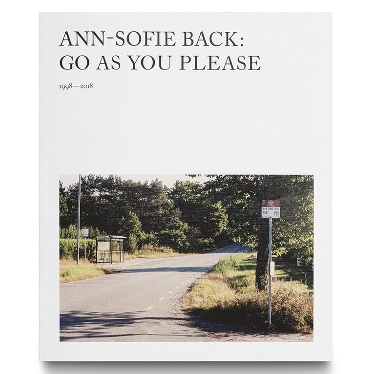 Ann-Sofie Back : go as you please 1998-2018 1