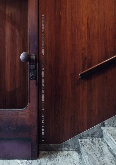 Helena Andersson, Katarina Krupinska, Konrad Krupinski - The Rental Palace:A Building by Backström & Reinius and Krupinski/Krupinska, Häftad