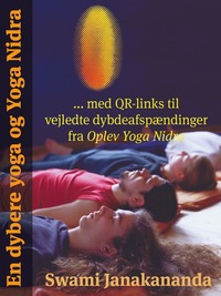 bokomslag En dybere yoga og Yoga Nidra : med QR-links til vejledte dybdeafspændinger fra Oplev Yoga Nidra