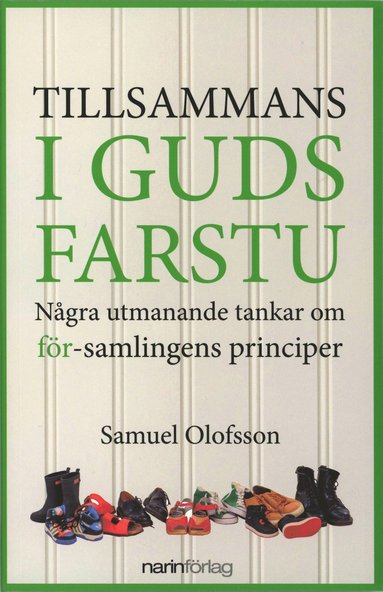 bokomslag Tillsammans i Guds farstu - några utmanande tankar om för-samlingens principer