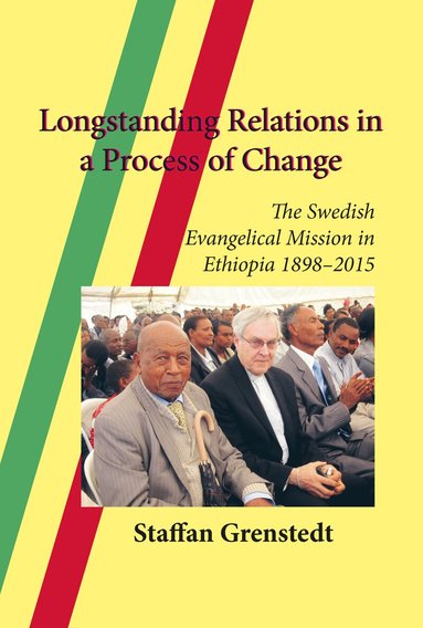 Staffan Grenstedt - Longstanding Relations in a Process of Change, Häftad