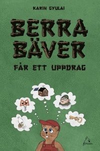 bokomslag Berra Bäver får ett uppdrag