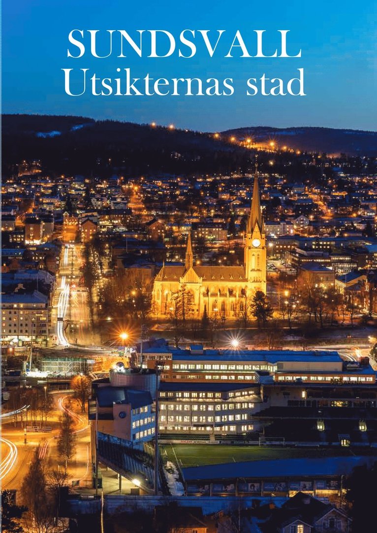 Sundsvall, Utsikternas stad 1