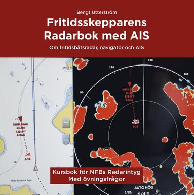 bokomslag Fritidsskepparens radarbok med AIS : allt om hur en modern fritidsbåtsradar och AIS fungerar