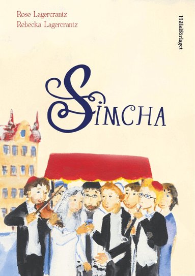 Rose Lagercrantz - Simcha, Inbunden