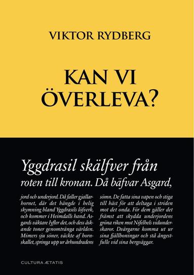 Viktor Rydberg - Kan vi överleva?, Häftad