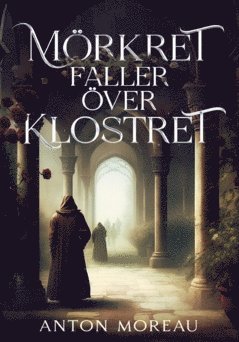 Anton Moreau - Mörkret faller över klostret, Häftad