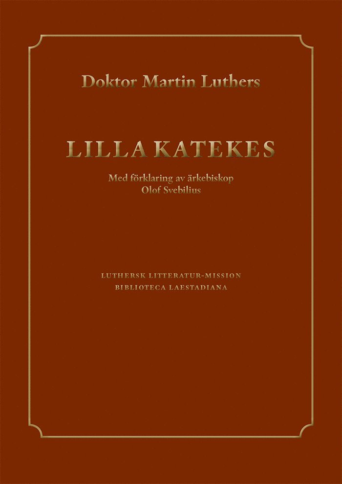 Doktor Martin Luthers Lilla Katekes 1