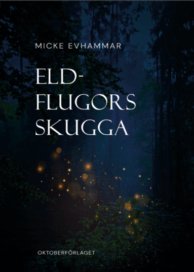 Micke Evhammar - Eldflugors skugga, Häftad