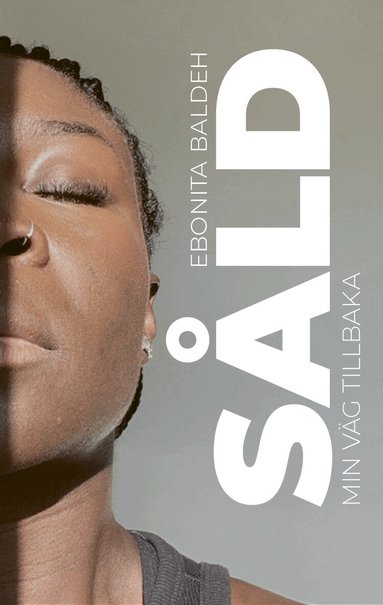 Ebonita Baldeh - Såld : min väg tillbaka, Inbunden