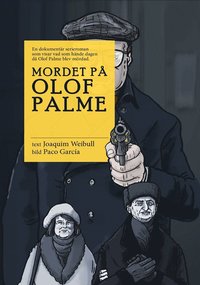 bokomslag Mordet på Olof Palme - Dokumentär serieroman