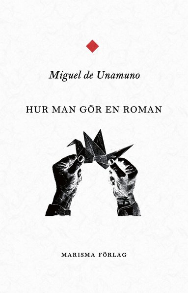 Miguel de Unamuno, Sophie Poutre - Hur man gör en roman, Inbunden