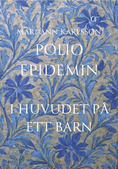 Mari-Ann Karlsson - Polioepidemin : i huvudet på ett barn, Häftad