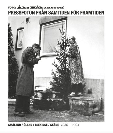 Teodor Håkansson - Foto: Åke Håkansson – pressfoton från samtiden för framtiden, Inbunden