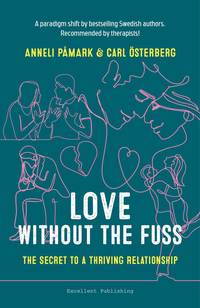 bokomslag Love Without the Fuss : The Secret to a Thriving Relationship