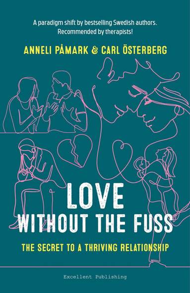 bokomslag Love Without the Fuss : The Secret to a Thriving Relationship