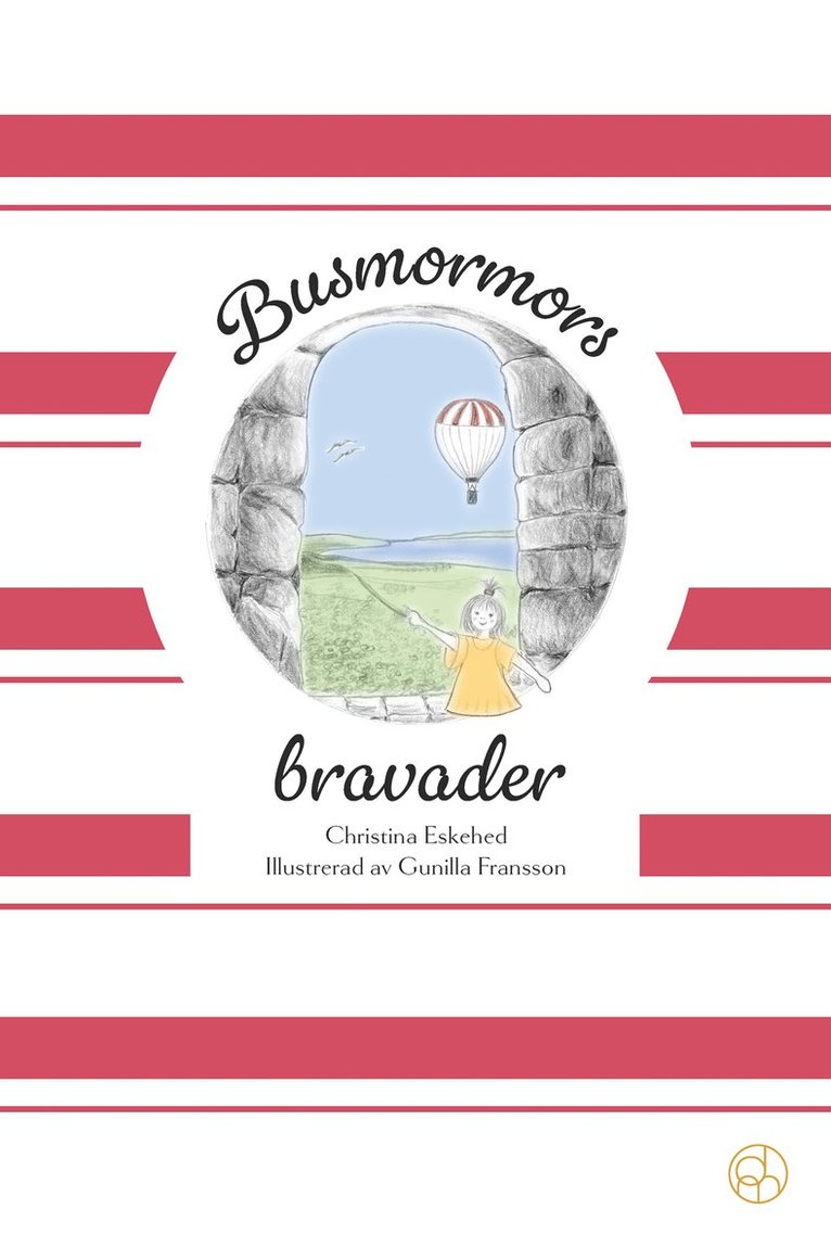 Christina Eskehed - Busmormors bravader, Inbunden