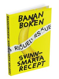 bokomslag Bananboken : svinnsmarta recept