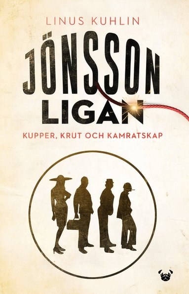Linus Kuhlin - Jönssonligan : kupper, krut och kamratskap, Häftad