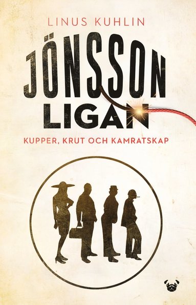 bokomslag Jönssonligan - kupper, krut och kamratskap