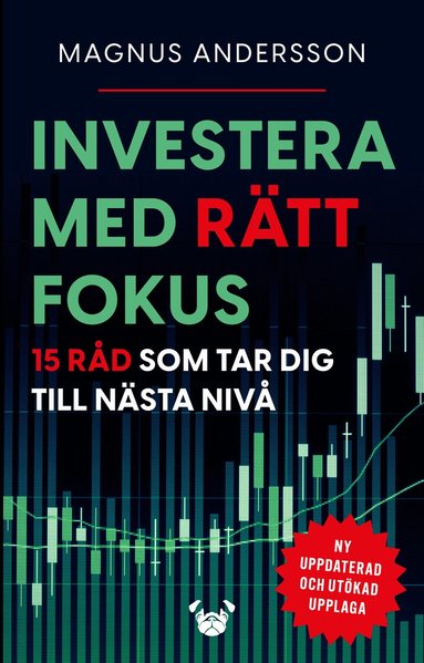 Magnus Andersson - Investera med rätt fokus : 15 råd som tar dig till nästa nivå, Häftad