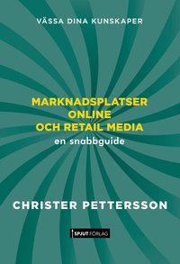 bokomslag Marknadsplatser Online och Retail Media. En snabbguide.