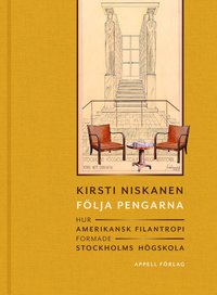 bokomslag Följa pengarna - Hur amerikansk filantropi formade Stockholms högskola