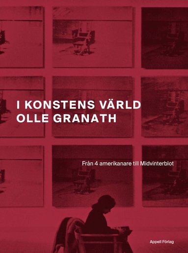 Olle Granath - I konstens värld : från 4 amerikanare till Midvinterblot, Inbunden