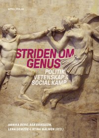 bokomslag Striden om genus. Politik, vetenskap & social kamp