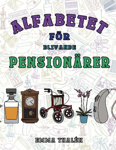 Emma Thalén - Alfabetet för blivande pensionärer, Inbunden