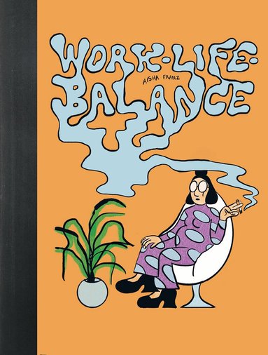 Aisha Franz - Work-life balance, Inbunden