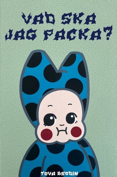 Tova Brodin - Vad ska jag packa?, Häftad