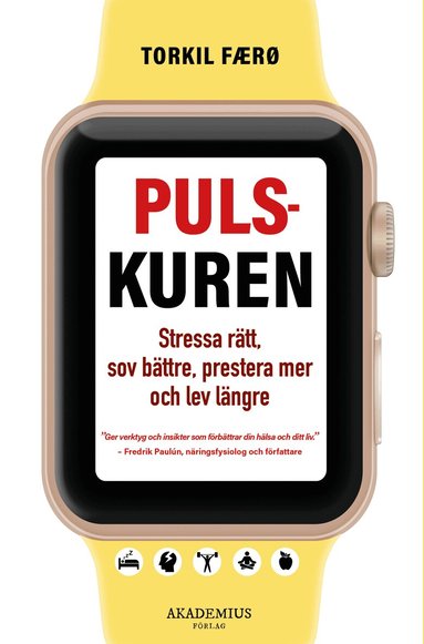 Torkil Færø - Pulskuren : stressa rätt, sov bättre, prestera mer och lev längre, Häftad