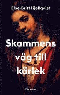 bokomslag Skammens väg till kärlek