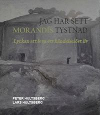 bokomslag Jag har sett Morandis tystnad
