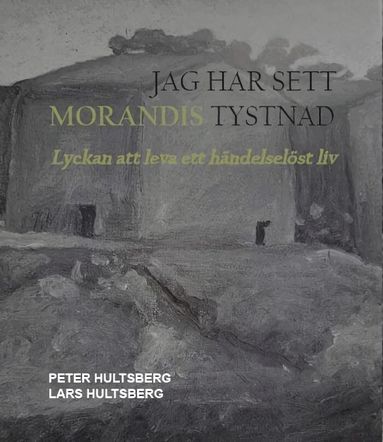 Peter Hultsberg - Jag har sett Morandis tystnad, Häftad