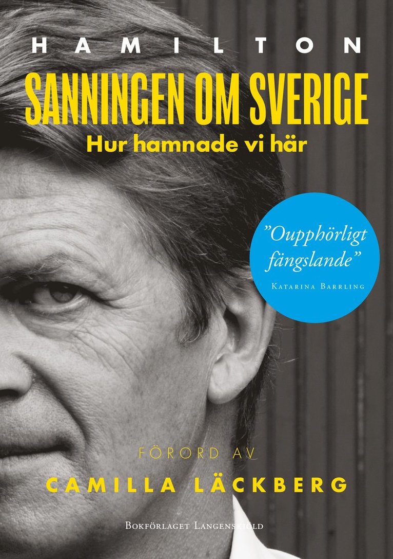 Hur landet lagom blev extremt - 25 år av beslut som förändrade Sverige 1