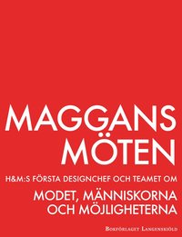 bokomslag Maggans möten : H&M:s första designchef och teamet om modet, människorna och möjligheterna