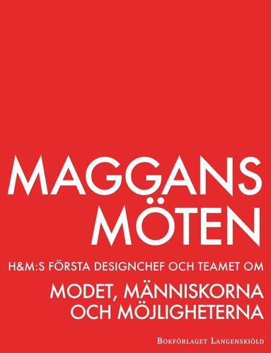 bokomslag Maggans möten : H&M:s första designchef och teamet om modet, människorna och möjligheterna