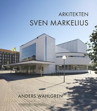 bokomslag Arkitekten Sven Markelius - en vägledning