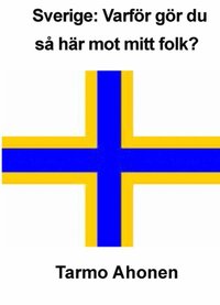 bokomslag Sverige : varför gör du så här mot mitt folk?