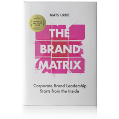 bokomslag The brand matrix : corporate brand leadershio starts from the inside