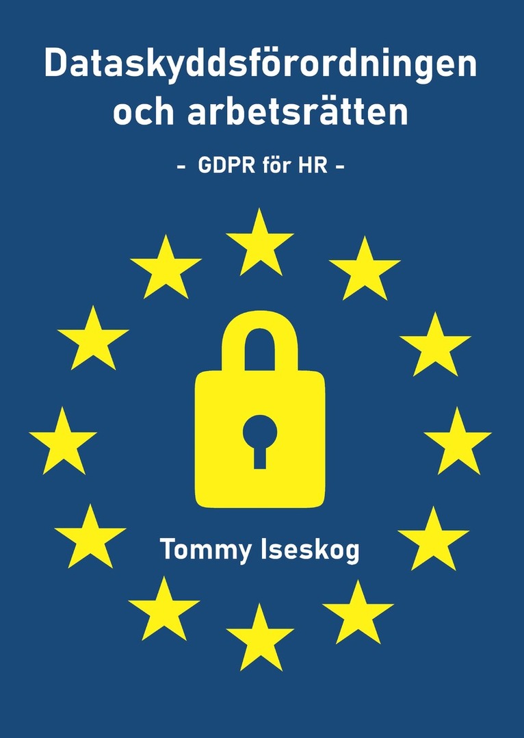 Dataskyddsförordningen och arbetsrätten : GDPR för HR 1