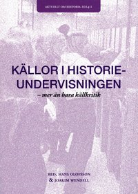 bokomslag Källor i historieundervisningen : mer än bara källkritik