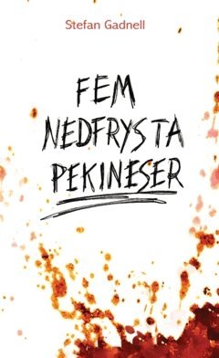 Gadnell Stefan - Fem nedfrysta pekineser, Häftad