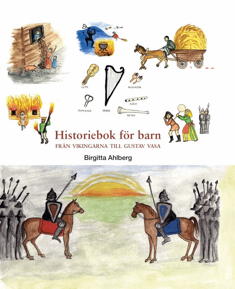 Historiebok för barn: FRÅN VIKINGARNA TILL GUSTAV VASA