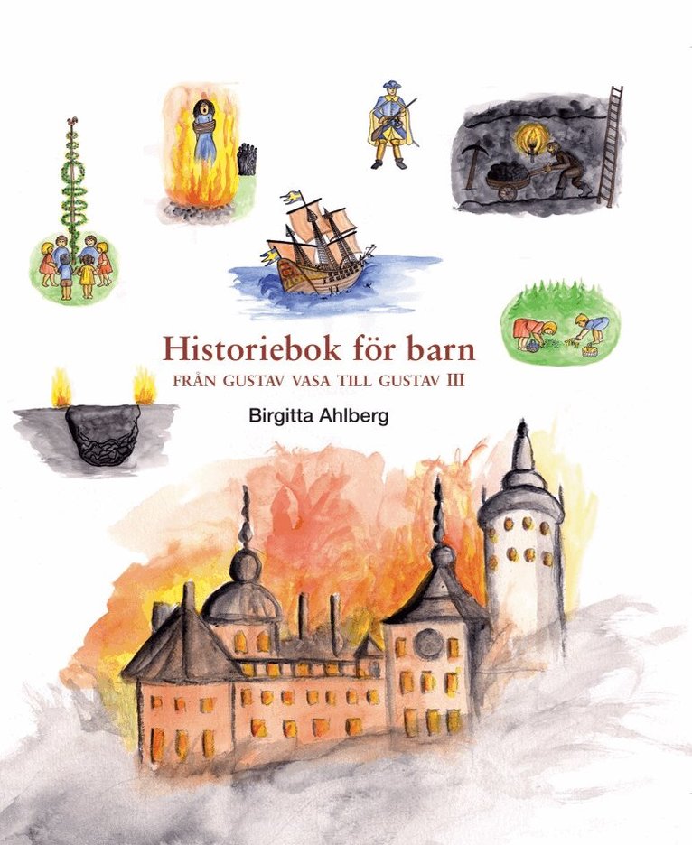 Historiebok för barn: FRÅN GUSTAV VASA TILL GUSTAV III