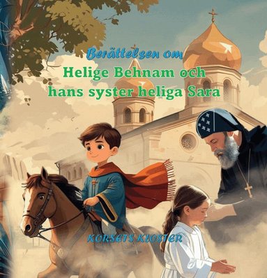Berättelsen om helige Behnam och hans syster heliga Sara, Inbunden