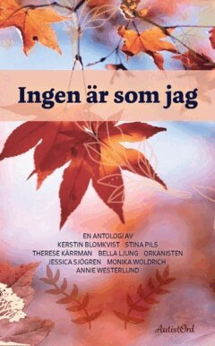 Therese Kärrman, Orkanisten, Stina Pils, Monika Woldrich, Kerstin Blomkvist, Jessica Sjögren, Bella Ljung, Annie Westerlund - Ingen är som jag, Häftad